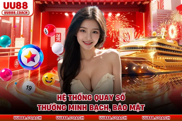 Hệ thống quay số thưởng minh bạch, bảo mật Hệ thống quay số thưởng minh bạch, bảo mật